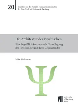 Buchcover von "Die Architektur des Psychischen : Eine begrifflich-konzeptuelle Grundlegung der Psychologie und ihres Gegenstandes"