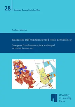 Buchcover von "Räumliche Differenzierung und lokale Entwicklung : Divergente Transformationspfade am Beispiel serbischer Kommunen"