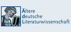 Ältere deutsche Literaturwissenschaft Ältere deutsche Literaturwissenschaft