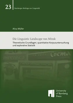 Covergraphik zum Titel "Die Linguistic Landscape von Minsk. Theoretische Grundlagen, quantitative Korpusuntersuchung und explorative Statistik"