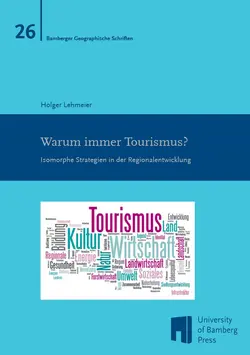 Buchcover von "Warum immer Tourismus? Isomorphe Strategien in der Regionalentwicklung"