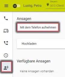 Ansicht des UCC-Client mit Markierung des Ansagen-Menüs, das Personen Symbol, und der Aufnahmefunktion.