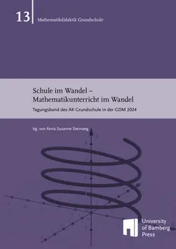 Cover zum Buch "Schule im Wandel – Mathematikunterricht im Wandel : Tagungsband des AK Grundschule in der GDM 2024"